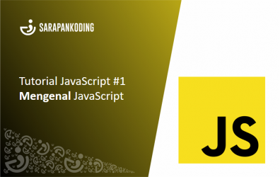 Tutorial JavaScript #1 Mengenal JavaScript